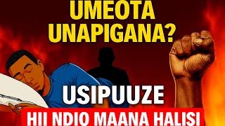 UMEOTA UNAPIGANA? USIPUUZE HII NDIO MAANA HALISI.