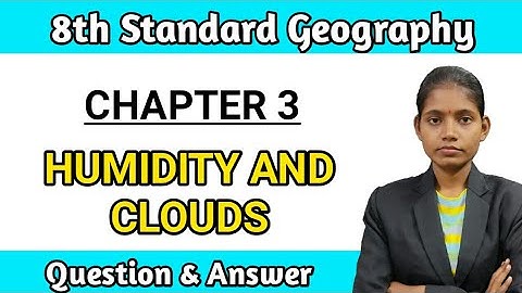 Class 8th geography chapter 3 solution | humidity and clouds question answer in hindi