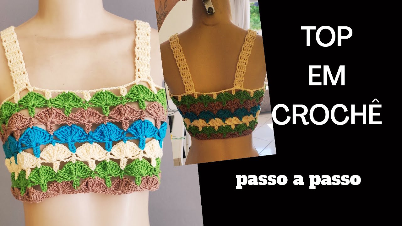 Como Fazer Tops Em Croche Passo A Passo
