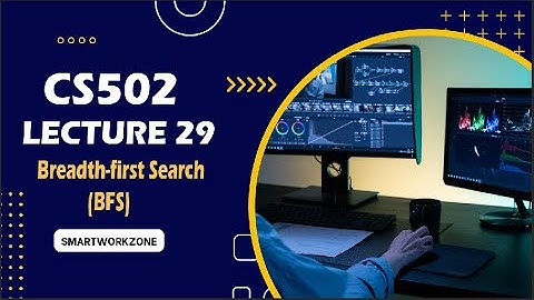 CS502 Lecture 29 |cs502 Short Lecture 29 | cs502 lec 29 | BFS