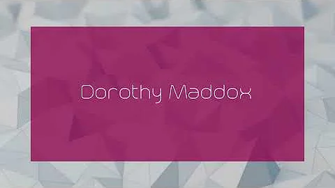 Dorothy Maddox - appearance