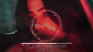 Dj Goja x Magic Phase - Desert Rose