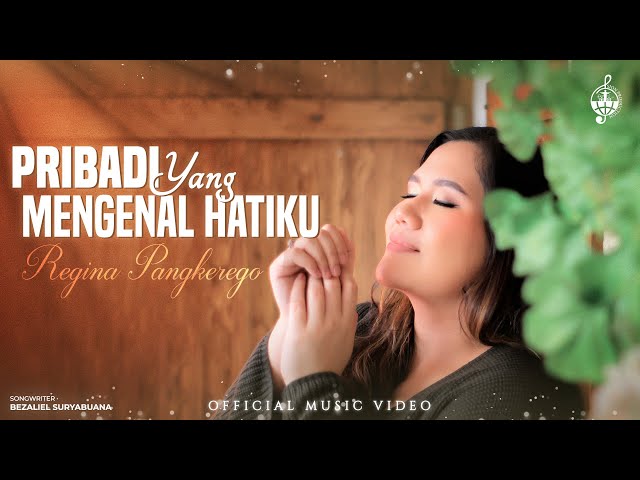 Pribadi Yang Mengenal Hatiku - Regina Pangkerego (Official Music Video) class=
