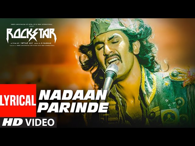 Rockstar: NADAAN PARINDE (Lyrical Video) | Ranbir Kapoor | A.R Rahman | Mohit Chauhan class=