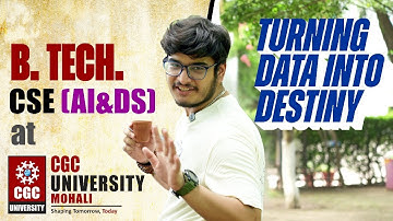 B.Tech CSE with AI & Data Science | Decode Data, Shape the Future | CGC University Mohali