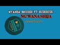 Nyanda Bhudodi Ft Gude Gude Ng Wana SHIJA By Madirisha Studio Nyanda Bhudodi Ft Gude Gude Ng Wana SHIJA By Madirisha Studio