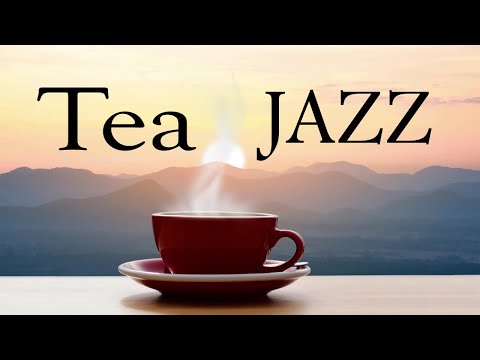 Tea Time Jazz - Relaxing Instrumental JAZZ Music For Work,Study,Reading