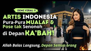 Viral ‼️ Demi Konten, Artis Ini Nekat di Depan Ka’bah — Lihat Balasannya!