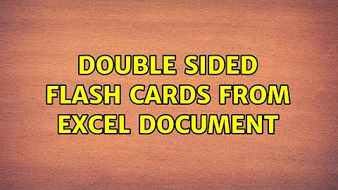 Double Sided Flash Cards from Excel Document (3 Solutions!!)