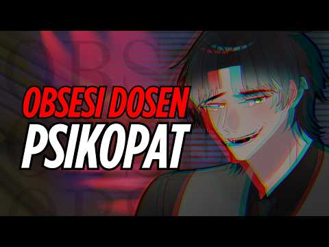 [ASMR RP] OBSESI DOSEN YANDERE PSIKOPAT MENJEBAKMU!!!