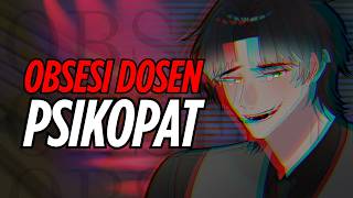 [ASMR RP] OBSESI DOSEN YANDERE PSIKOPAT MENJEBAKMU!!!
