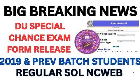 Delhi University Special Chance Exam 2025 exam form release Regular SOL NCWEB All 2019 & Prev batch