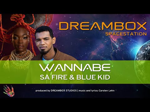 Dreambox Studios | Wannabe | Feat. SA Fire & Blue Kid