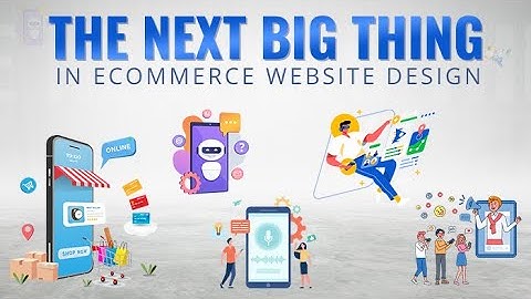 The Next Big Thing in Ecommerce Website Design in 2022 :  MoreCustomersApp