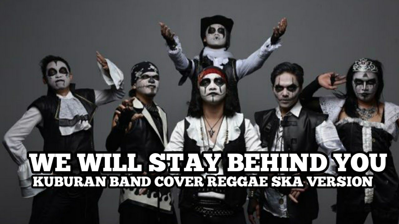 We Will Stay Behind You - Kuburan band (Cover Reggae Ska)