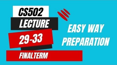 Cs502| Lecture| 29|30|31|32| Vu Zone With Niaz