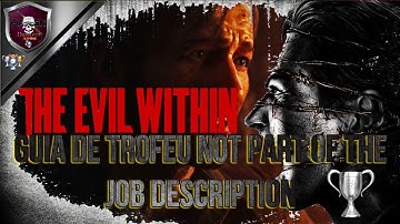 The Evil Within  | Guia de Troféu - Not Part of the Job Description