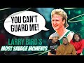 IS LARRY BIRD THE GREATEST EVER? | Larry Bird's Most SAVAGE Moments