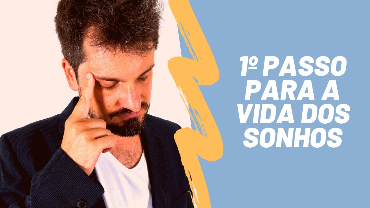 O 1º passo para viver a vida dos seus sonhos - Daniel Brugin - YouTube