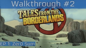 Tales from the Borderlands - Episode 1: Zer0 Sum Walkthrough Part #2 [HD 1080P]