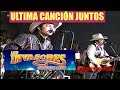 INVASORES DE N.L. LA ULTIMA CANCIÓN JUNTOS LALO MORA JAVIER RIOS