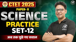 CTET 2025 | CTET Paper 2 Science : Practice Set -12 | Ctet Science Paper 2 | CTET by TET Mantra