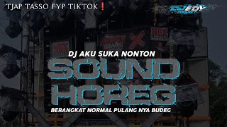 DJ AKU SUKA NONTON SOUND HOREG TJAP TASSO ❗ STYLE EDY PROJECT ❗
