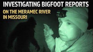 Investigating An Area Off The Meramec River | I Had A Class A Sighting Here