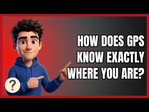 How Does GPS Know Exactly Where You Are?