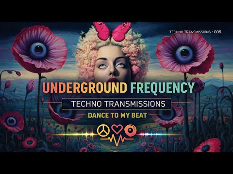 UNDERGROUND FREQUENCY | TECHNO TRANSMISSIONS · 005 | DANCE TO MY BEAT (Live Techno Set)