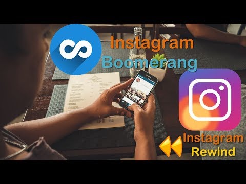 Instagram Rewind and Boomerang New Features