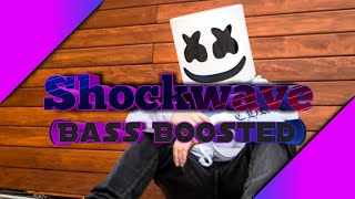 Marshmello - Shockwave (Bass Boosted)