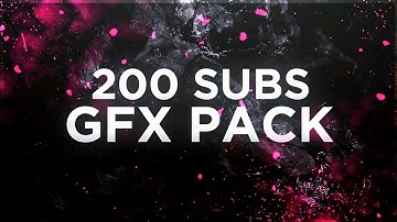 200 SUBS GFX PACK