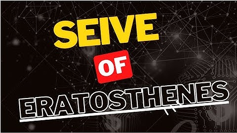 Prime Number | Seive of Eratosthenes ( বাংলা Explanation)