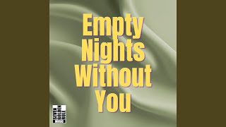 Empty Nights Without You