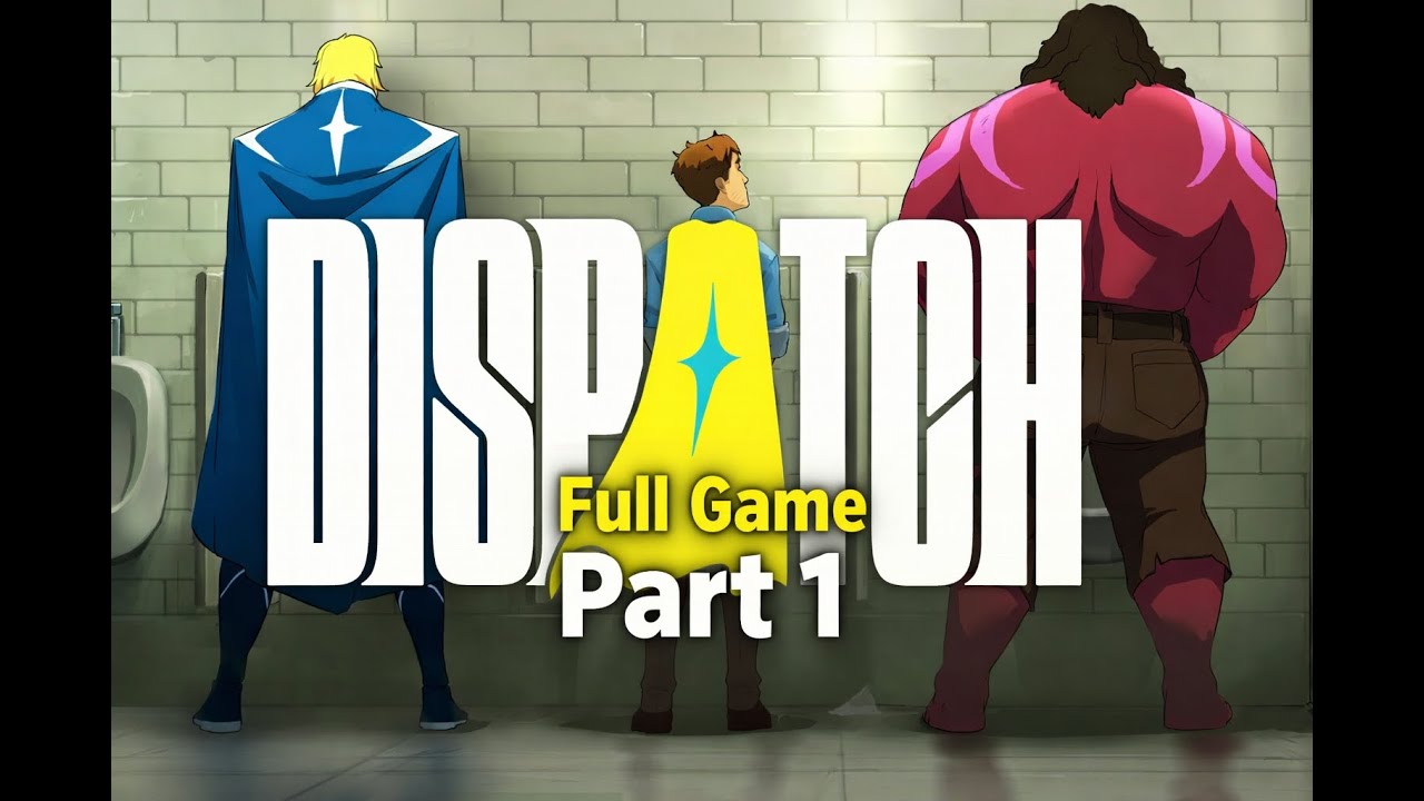 Dispatch – Full game Part 1 | No Commentary
