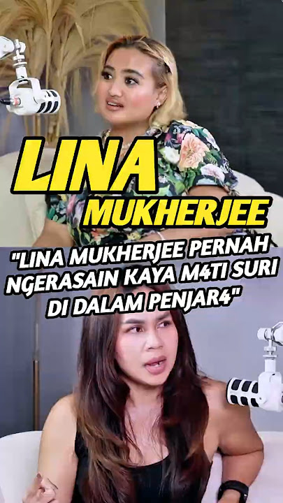 Pas di penjar4 lina mukherjee bisa ngerasain kaya m4ti suri #podcast