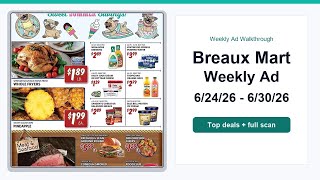 Breaux Mart Weekly Ad (6/24/26 - 6/30/26) Top Deals