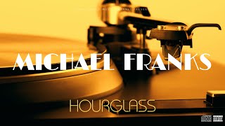 Michael Franks - Hourglass | Abandoned Garden