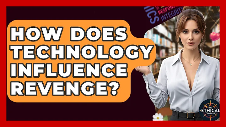 How Does Technology Influence Revenge? - The Ethical Compass