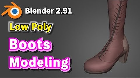 【Blender 2.91】Low Poly ブーツ モデリング【Timelapse】