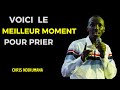 VOICI LE MEILLEUR MOMENT POUR PRIER Par Chris NDIKUMANA KANGUKA Prière Miracle Délivrance VOICI LE MEILLEUR MOMENT POUR PRIER Par Chris NDIKUMANA KANGUKA Prière Miracle Délivrance