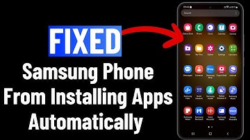 How to Stop Samsung Phone From Automatically Installing Apps (2025)