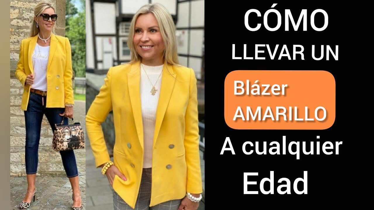 CÓMO LLEVAR UN BLAZER AMARILLO EN TODAS LAS EDADES OUTFITS PARA SEÑORAS
