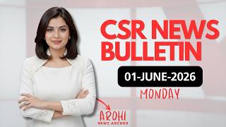 CSR News Bulletin June 2026 | SAIL Smart Classrooms | MCA CSR Reform | MCL Projects | Hydrogen Buses