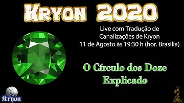 Live com Tradução de Kryon: O Circulo dos Doze Explicado