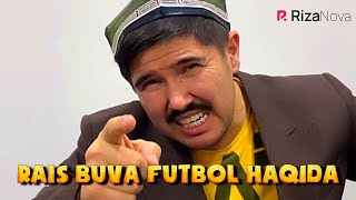 Dizayn Jamoasi A'zosi Sa'dulla - Rais Buva Futbol Haqida