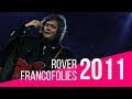 Francofolies 2011 / Rover (live)