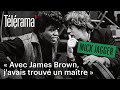 Mick Jagger, about James Brown and "Get on up" - Télérama 2/2