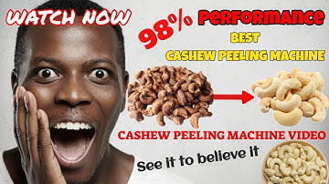 Cashew Peeling Machine Video | 98% Cashew Peeling Machine Performance Video | WhatsApp:+84 908635704